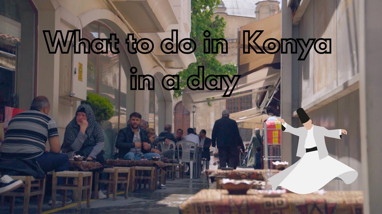 What to do in Konya in a day | Episode 4 | Turkey Travel
