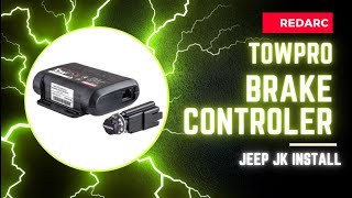 Redarc TowPro Brake Controller Install on a Jeep Wrangler JK