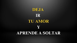 "Deja Ir lo Que Amas si No Te Conviene: Aprende a Soltar para Sanar 💔"