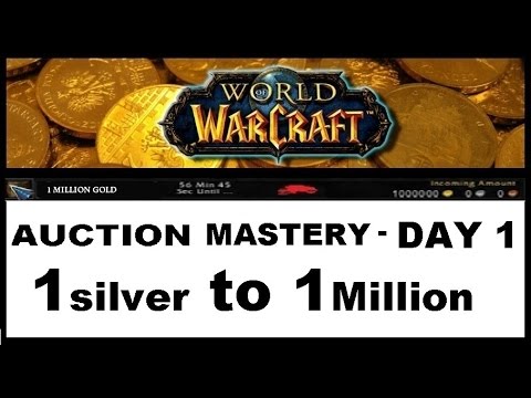 Auction Mastery Day 1 - 1 Silver to 1 Million Gold Challenge - No Farming - WOD 6.2.3