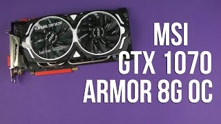 MSI GeForce GTX 1070 ARMOR 8G OC - відео 1