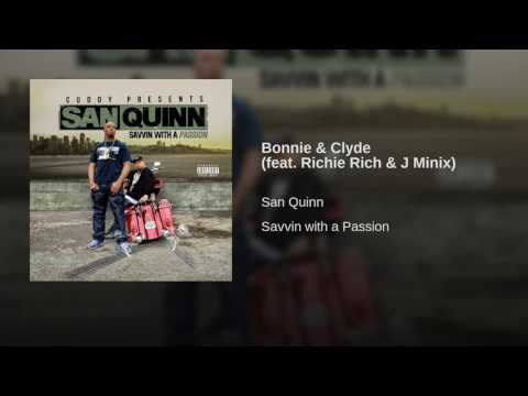 San Quinn & Cuddy Ft. Richie Rich & J Minix - Bonnie & Clyde (Produced By AK & Phantom Beatz)