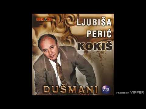 Ljubisa Peric Kokis - Ne mogu ti na vencanje doci - (Audio 2002)