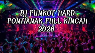 Download lagu DJ FUNKOT HARD PONTIANAK FULL KINCAH 2026 | DJ FUNKOT HARD mp3