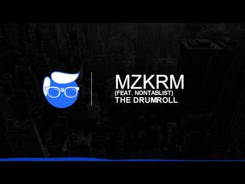 MZKRM - The Drumroll (Feat. Nontablist)