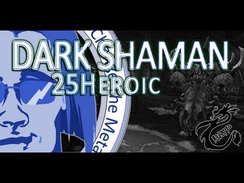 [Baylight] Dark Shaman - 25 Heroic