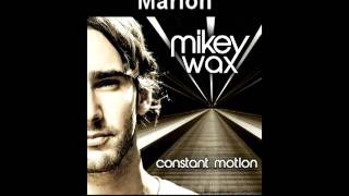 Mikey Wax - Marion (NOW ON ITUNES!)