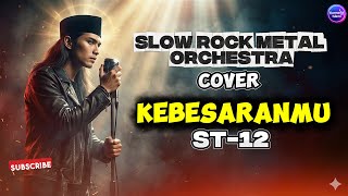 Download lagu Kebesaran-Mu ST-12 (Slow Rock Metal Cover) mp3 Download lagu Kebesaran-Mu ST-12 (Slow Rock Metal Cover) mp3