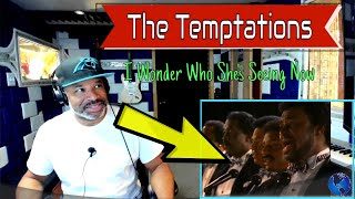 The Temptations - I Wonder Who She&#39;s Seeing Now - Producer Reaction