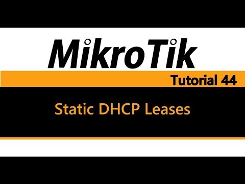MikroTik Tutorial 44 - Static DHCP Leases