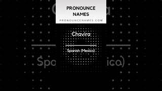 How to pronounce Chavira