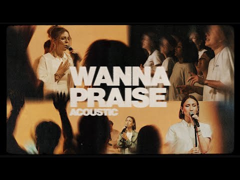 Wanna Praise (Acoustic) - ICF Sunday Night (Live)
