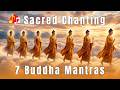 Sacred Sanskrit Chanting 7 Buddha Mantras Of Saptabuddhaka Official MV 18 Benefits 7 Buddhas