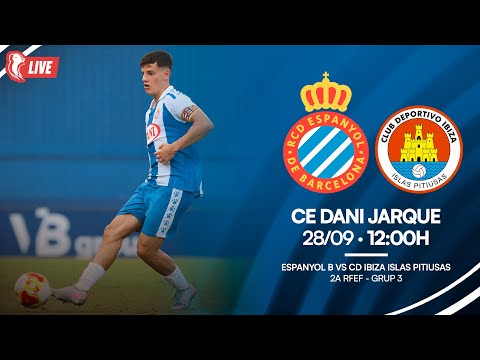 🔴 LIVE | ⚽️ Espanyol B 🆚 CD Ibiza Islas Pitiusas | J4 Segona RFEF | #RCDE #La21