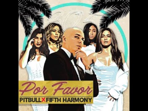 Pitbull Ft. Fifth Harmony - Por Favor (Audio)