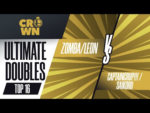 Zomba/LeoN vs. CaptainCRUP!!!/Saikoro - Ultimate Doubles Top 16 - Crown 2
