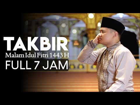 TAKBIR MALAM IDUL FITRI || 7 JAM NON STOP ⛔