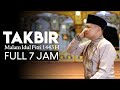 TAKBIR MALAM IDUL FITRI 7 JAM NON STOP
