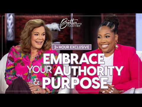 Women Called by God: Embrace Your Value, Authority, Purpose | 2+ Hour Exclusive | Better Together