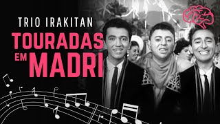 Trio Irakitan canta "Touradas em Madrid" (1959)