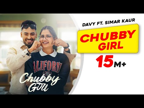 Chubby Girl | Davy | Simar Kaur | Gur Sidhu | Pranjal Dahiya | Latest Punjabi Songs 2023 | New Song