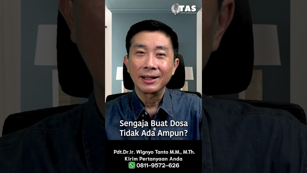 TAS#564 Sengaja Buat Dosa Tidak Ada Ampun Pdt Dr Wignyo Tanto
