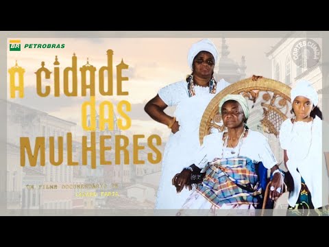A Cidade das Mulheres (2005) – Documentário Completo | O Poder Feminino no Candomblé da Bahia 🌿✨:🎥