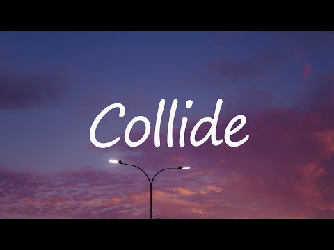 Justine Skye, Tyga - Collide (Lyrics) | Charlie Puth, D4vd,...