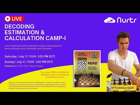 Decoding Estimation & Calculation Camp-I with IM Radoslaw(Day 1 Recording)