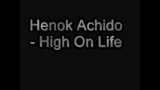 Henok Achido - High On Life