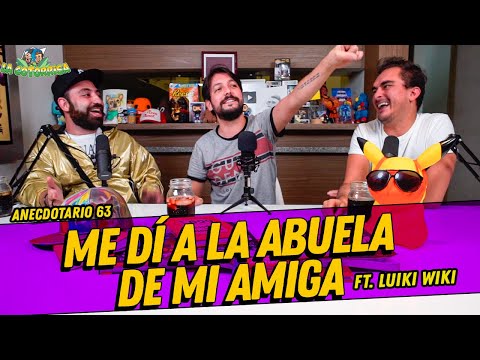 La Cotorrisa - Anecdotario 63 - Me dí a la abuela de mi amiga FT. Luiki Wiki