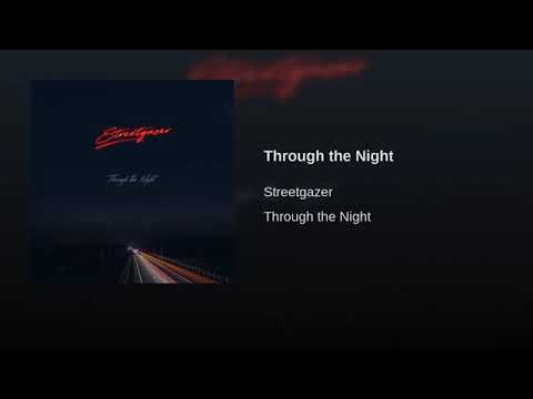 Streetgazer - Through the Night