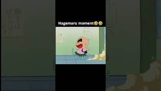 Hagemaru Moment ??
