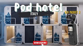 Milano Pod hotel ostelzzz|| Capsule hotel tour || Raw shots DJI pocket 2 camera 