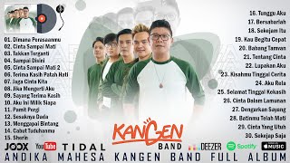 Download lagu Dimana Perasaanmu, Cinta Sampai Mati - Andika Mahesa Kangen Band Full Album 2022 Terpopuler mp3