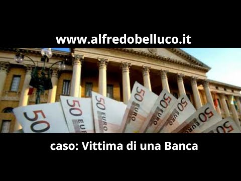 Caso Vittima di una Banca - Alfredo Belluco