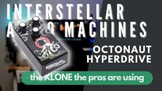 Video thumbnail for the KLONE all the PROS are using // Interstellar Audio Machines Octonaut Hyperdrive by gearfever