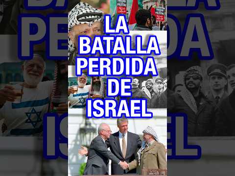 La Batalla Perdida de Israel