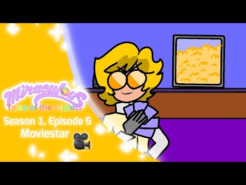 Miraculous TOTT (Season 1, Episode 5) - Moviestar (fanmade) (full episode)