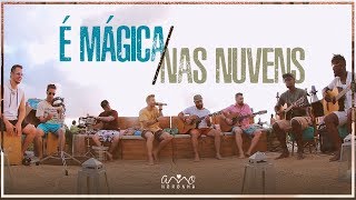 É Magica / Nas Nuvens Music Video