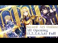Sword Art Online All Openings 1 6 Full HD