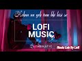 kehna na yeh tum bhi kisi se || (slowed + reverb) || #lofi #song #new #satisfying #reverb #viral