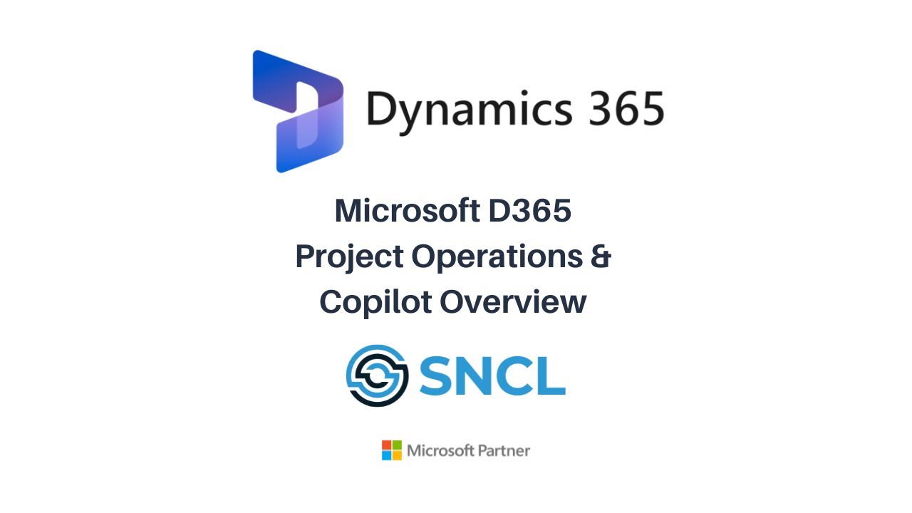 D365 Project Operations & Copilot Overview | SNCL