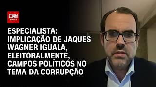 Vídeo: Caso Jaques Wagner iguala eleitoralmente direita e esquerda no tema corrupção, diz especialista | WW