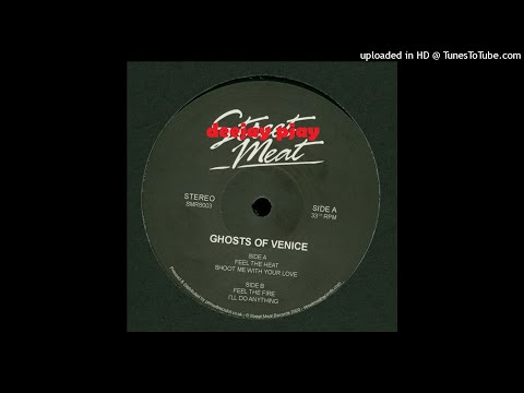 Ghosts Of Venice - Shoot Me With Your Love