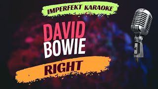 David Bowie karaoke - Right