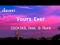 มีเธอคนเดียวอยู่ในใจ มีแต่เธอ มีแต่เธอในหัวใจ - Yours Ever - COCKTAIL Feat. Q Flure