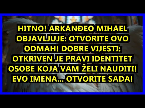 HITNO! ARKANĐEO MIHAEL OBJAVLJUJE: OTVORITE OVO ODMAH! DOBRE VIJESTI: OTKRIVEN JE PRAVI...