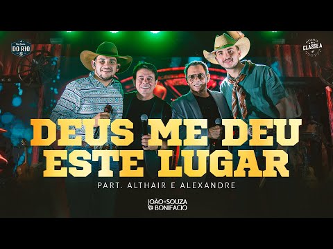 João De Souza e Bonifacio - Deus Me Deu Esse Lugar Ft. @AlthaireAlexandreoficial DVD Na Beira Do Rio
