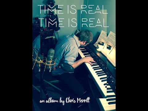 Time Is Real by Chris Merritt - campaign video